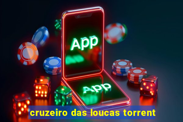 cruzeiro das loucas torrent